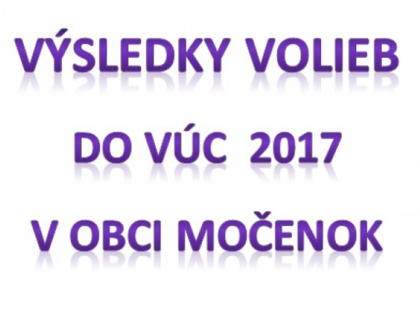 Výsledky volieb do VÚC 2017 v Obci Močenok