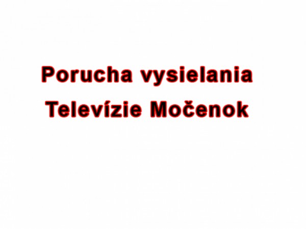 Porucha vysielania Televízie Močenok