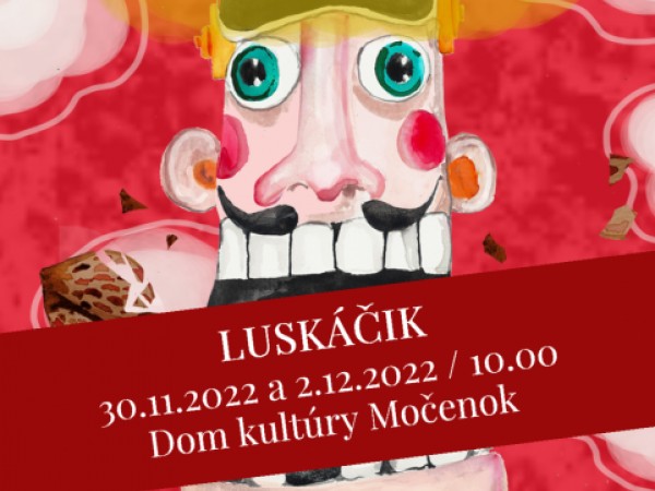 Predstavenie LUSKÁČIK v Kultúrnom dome v Močenku