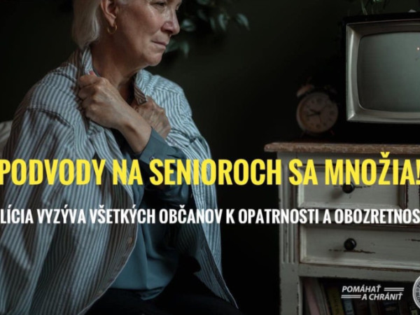Upozornenie na podvodné konania páchaných na senioroch